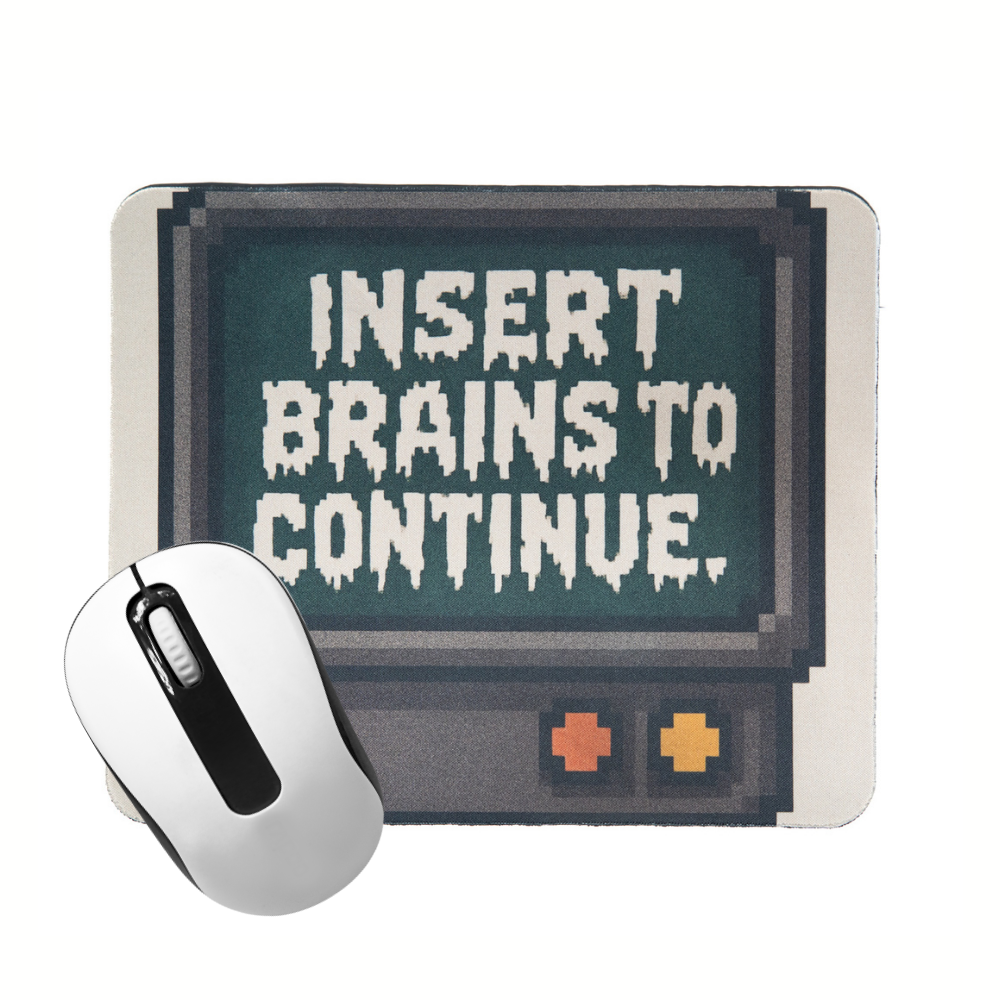 Insert Brains to Continue Zombie Gamer Mousepad