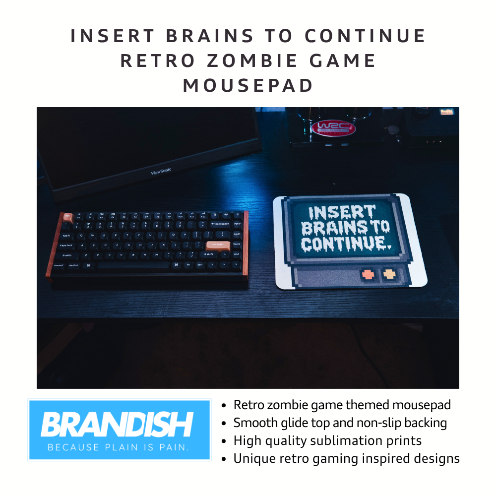 Insert Brains to Continue Zombie Gamer Mousepad