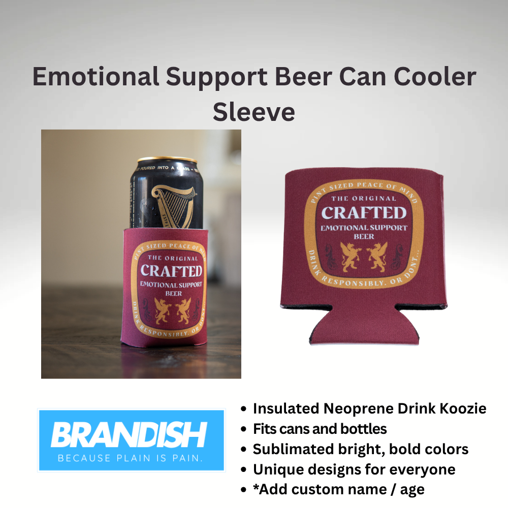 Emotional Support Beer Koozie